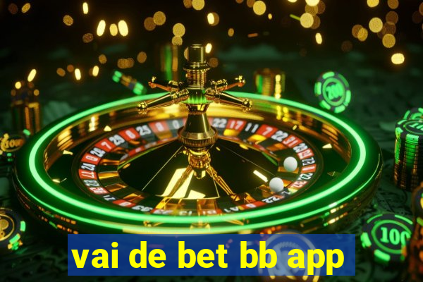 vai de bet bb app